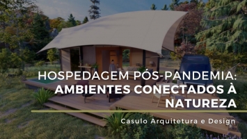 HOSPEDAGEM PÓS-PANDEMIA: AMBIENTES CONECTADOS À NATUREZA